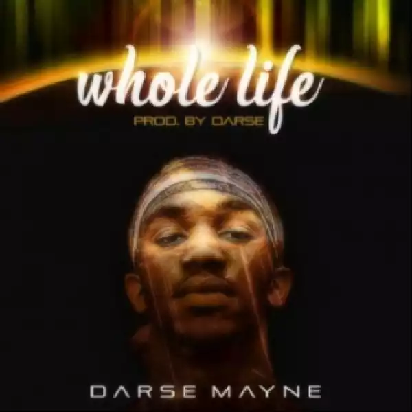 Darse Mayne - Whole Life